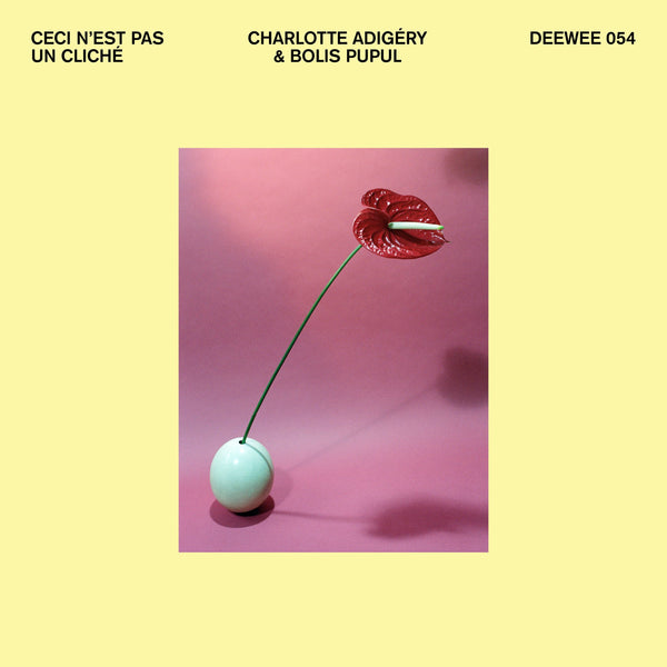 Charlotte Adigéry & Bolis Pupul - Ceci N'Est Pas Un Cliché 7"