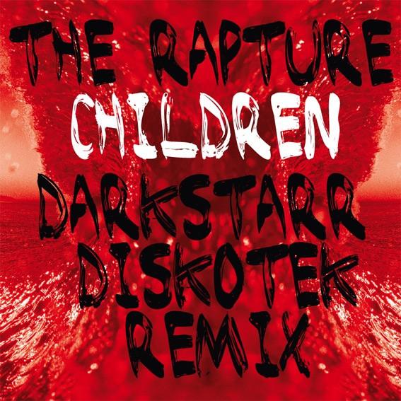 The Rapture - Children 12"